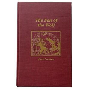 The Son of the Wolf by Jack London Published 1900 Republish 1982 Red‎ Hardcover
